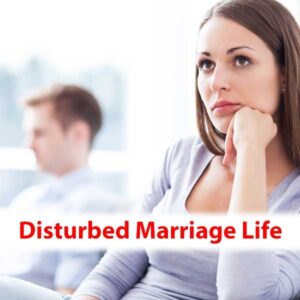 Disturbed Marriage Life