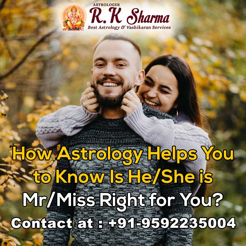 How-Astrology-Helps-You-to-Know-Is-He-She-is-Mr-Miss-Right-for-You